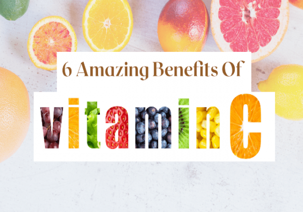 6 AMAZING BENEFITS OF VITAMIN C